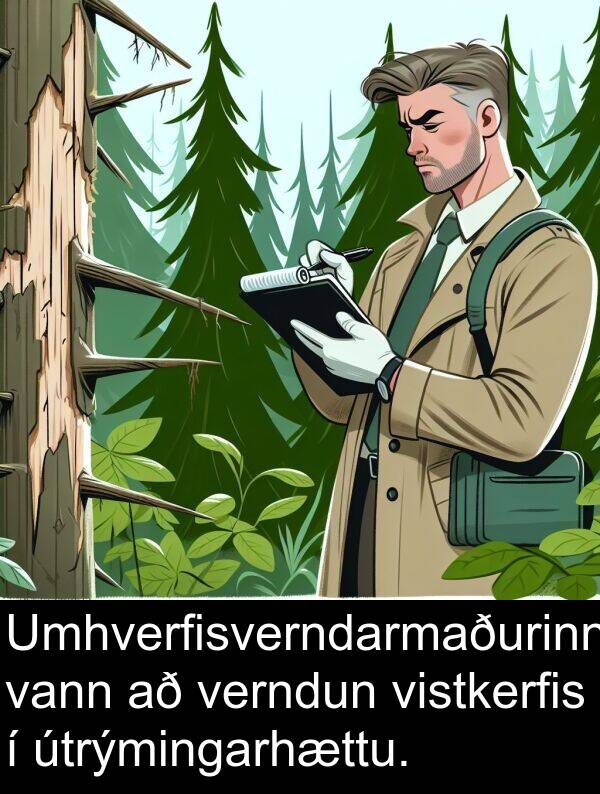 vann: Umhverfisverndarmaðurinn vann að verndun vistkerfis í útrýmingarhættu.