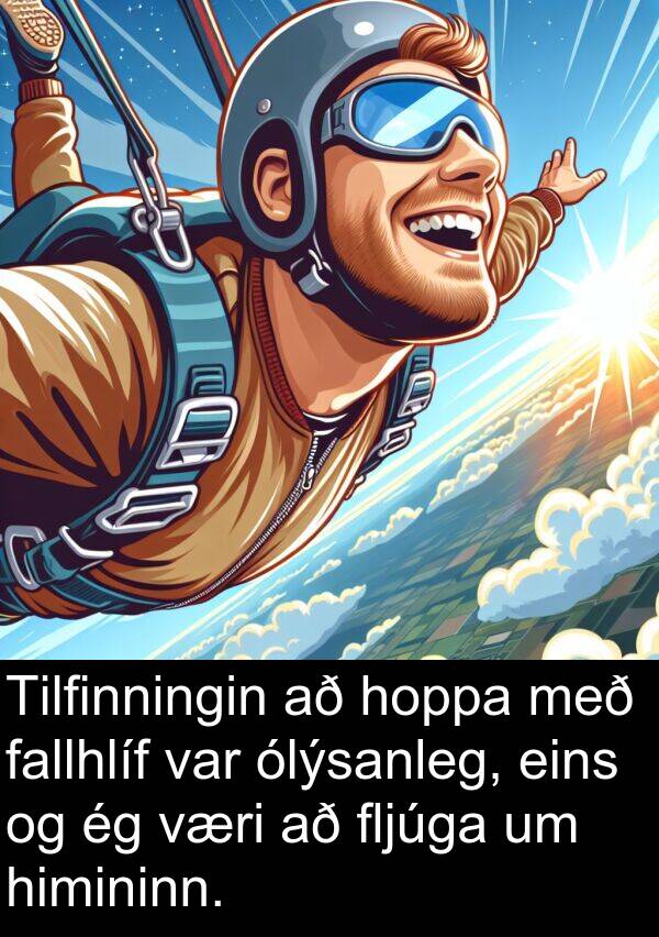 ólýsanleg: Tilfinningin að hoppa með fallhlíf var ólýsanleg, eins og ég væri að fljúga um himininn.