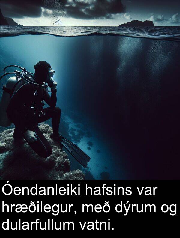vatni: Óendanleiki hafsins var hræðilegur, með dýrum og dularfullum vatni.