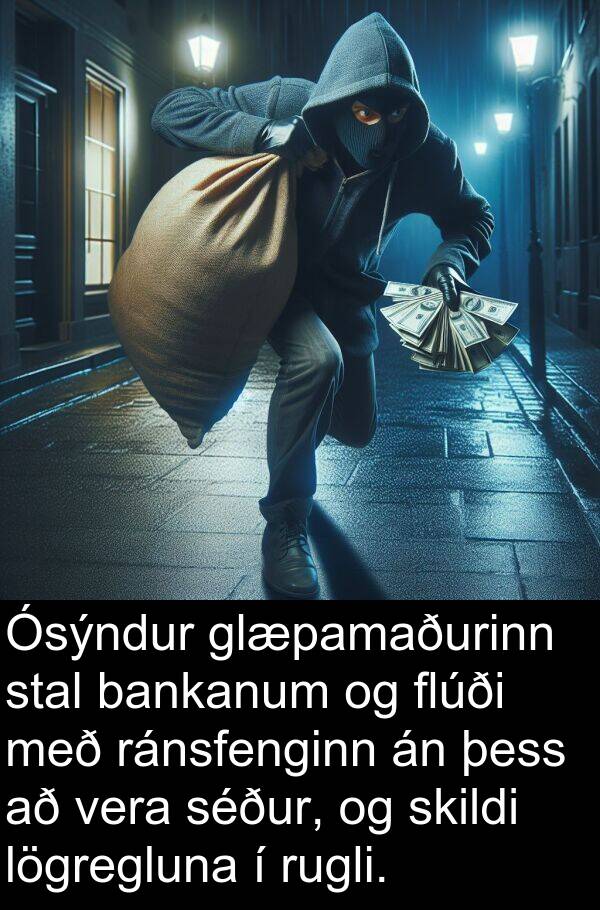 bankanum: Ósýndur glæpamaðurinn stal bankanum og flúði með ránsfenginn án þess að vera séður, og skildi lögregluna í rugli.