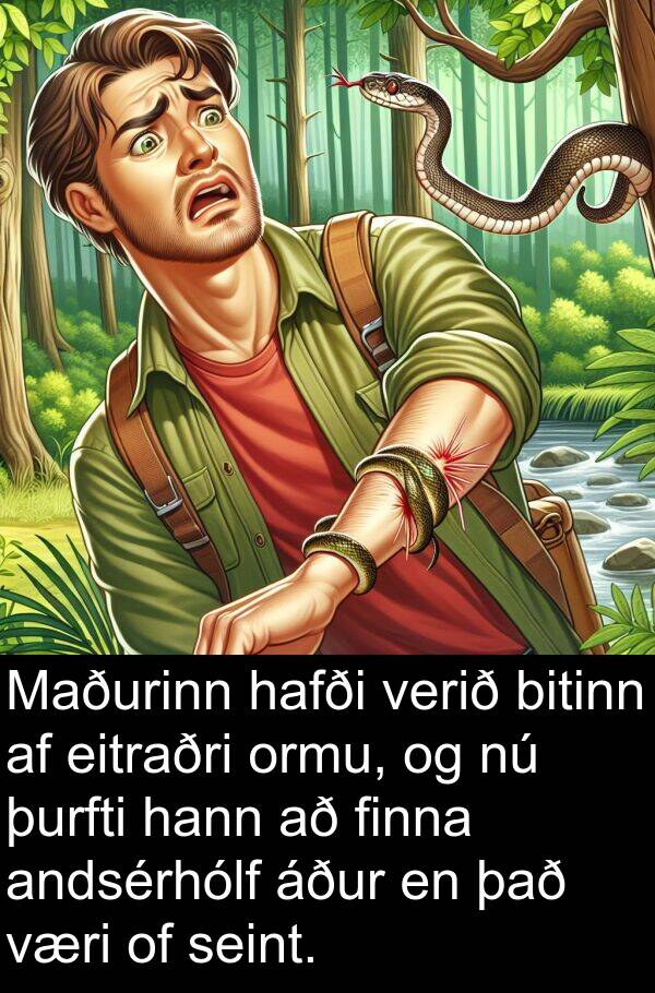 þurfti: Maðurinn hafði verið bitinn af eitraðri ormu, og nú þurfti hann að finna andsérhólf áður en það væri of seint.