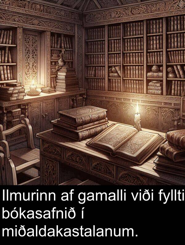 gamalli: Ilmurinn af gamalli viði fyllti bókasafnið í miðaldakastalanum.