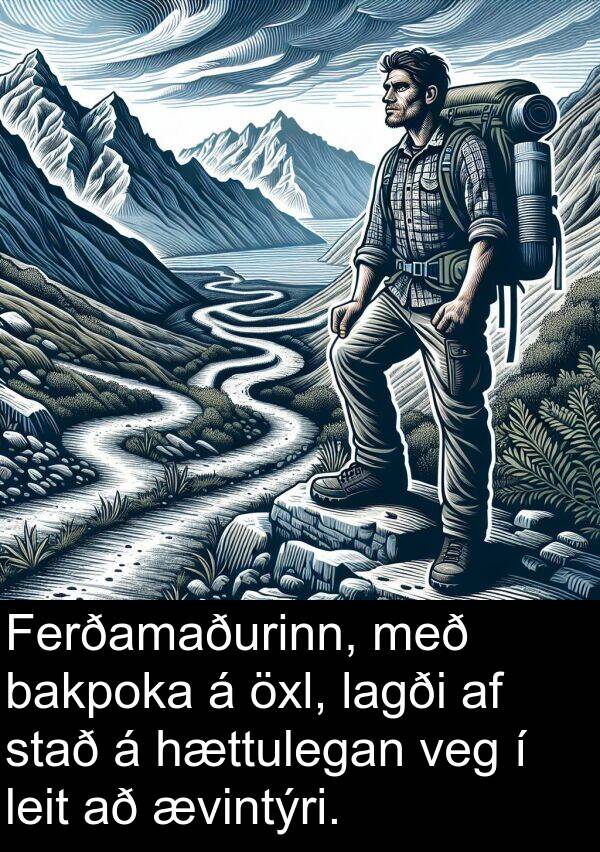 ævintýri: Ferðamaðurinn, með bakpoka á öxl, lagði af stað á hættulegan veg í leit að ævintýri.
