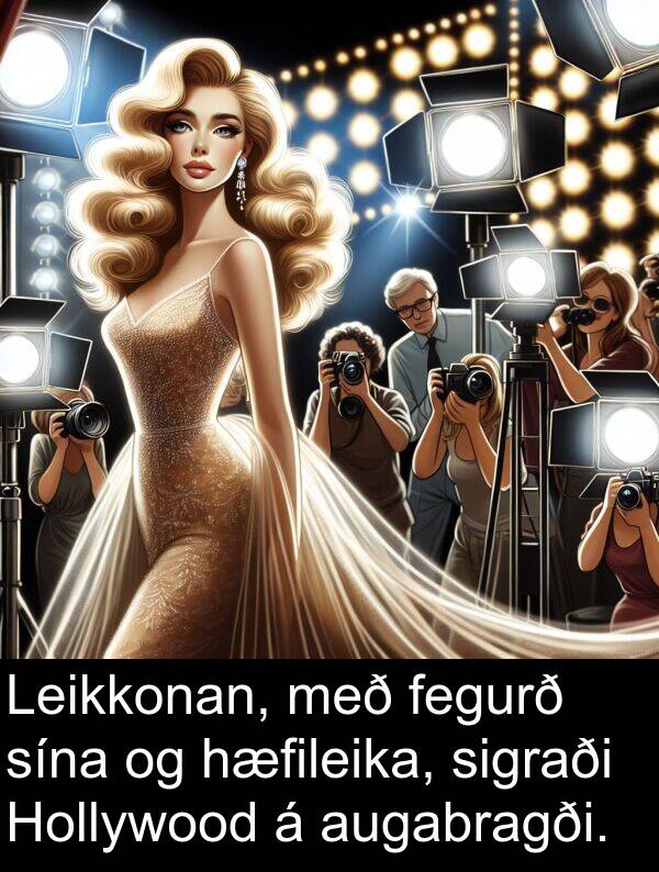 augabragði: Leikkonan, með fegurð sína og hæfileika, sigraði Hollywood á augabragði.