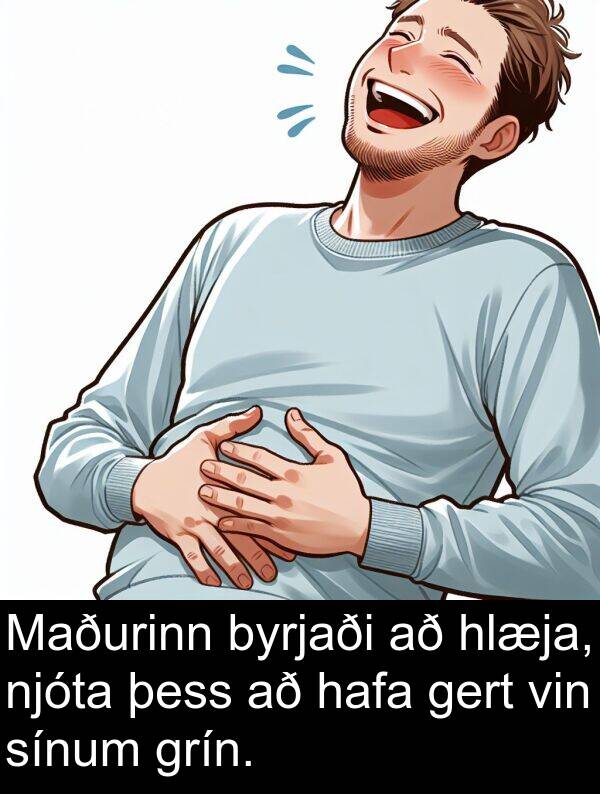 þess: Maðurinn byrjaði að hlæja, njóta þess að hafa gert vin sínum grín.