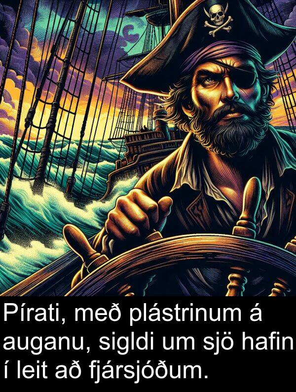 plástrinum: Pírati, með plástrinum á auganu, sigldi um sjö hafin í leit að fjársjóðum.