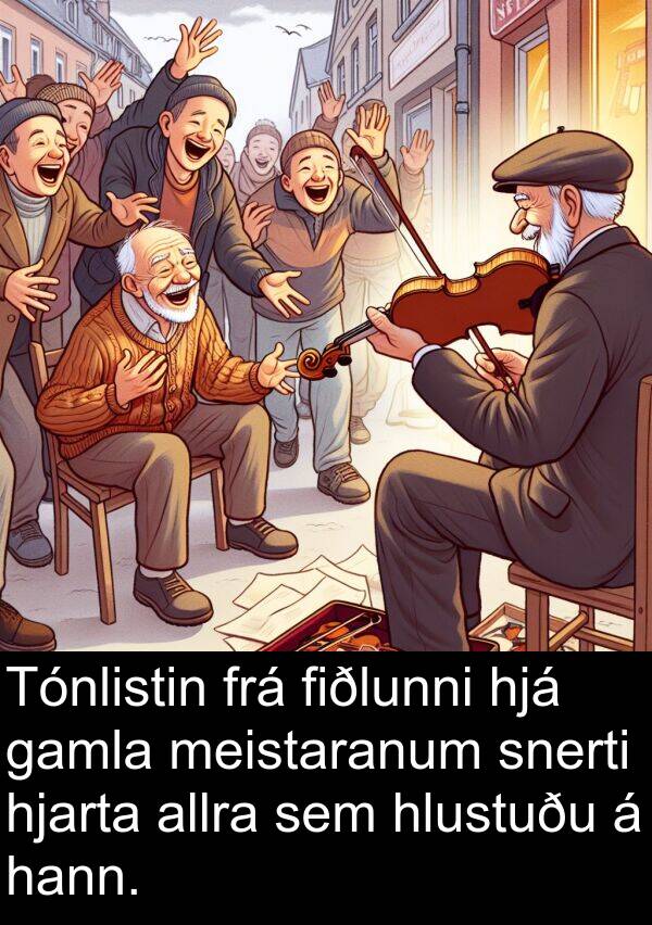 meistaranum: Tónlistin frá fiðlunni hjá gamla meistaranum snerti hjarta allra sem hlustuðu á hann.