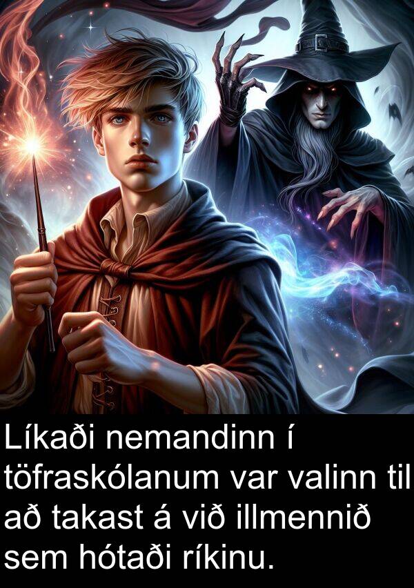 ríkinu: Líkaði nemandinn í töfraskólanum var valinn til að takast á við illmennið sem hótaði ríkinu.