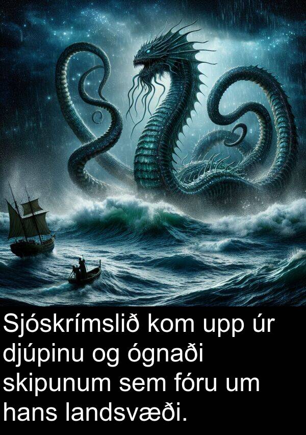 djúpinu: Sjóskrímslið kom upp úr djúpinu og ógnaði skipunum sem fóru um hans landsvæði.
