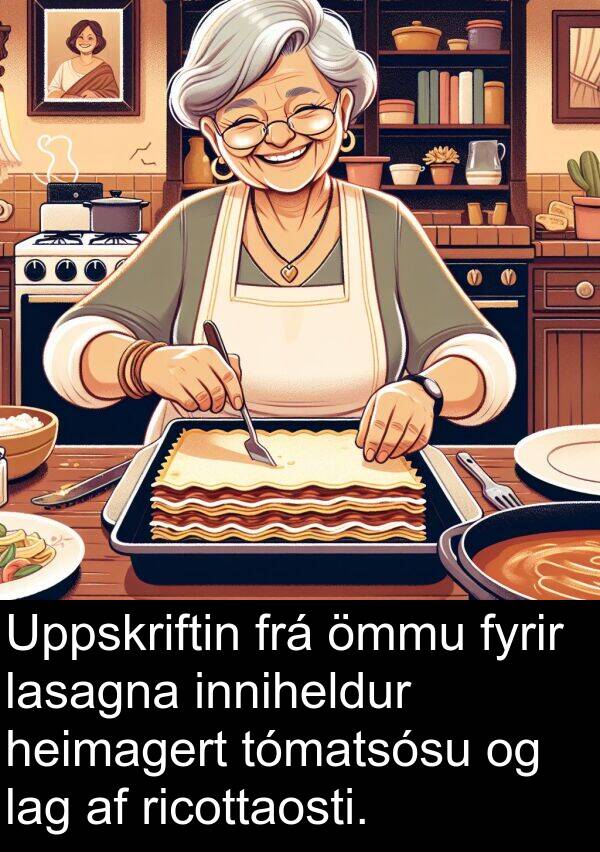 lag: Uppskriftin frá ömmu fyrir lasagna inniheldur heimagert tómatsósu og lag af ricottaosti.