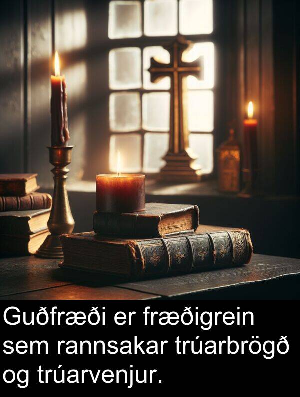 rannsakar: Guðfræði er fræðigrein sem rannsakar trúarbrögð og trúarvenjur.