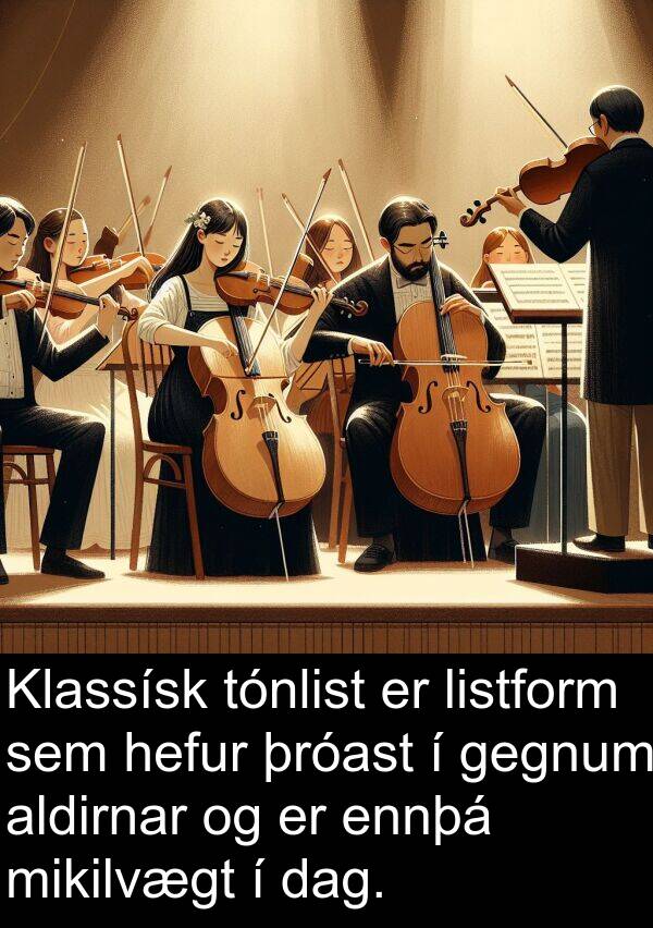 þróast: Klassísk tónlist er listform sem hefur þróast í gegnum aldirnar og er ennþá mikilvægt í dag.