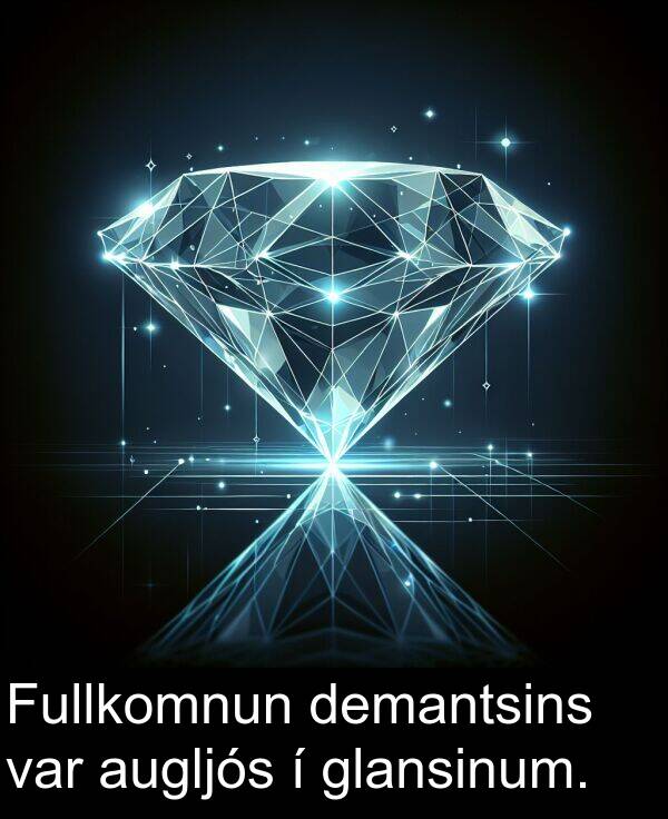 glansinum: Fullkomnun demantsins var augljós í glansinum.