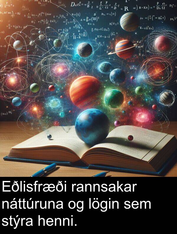 rannsakar: Eðlisfræði rannsakar náttúruna og lögin sem stýra henni.
