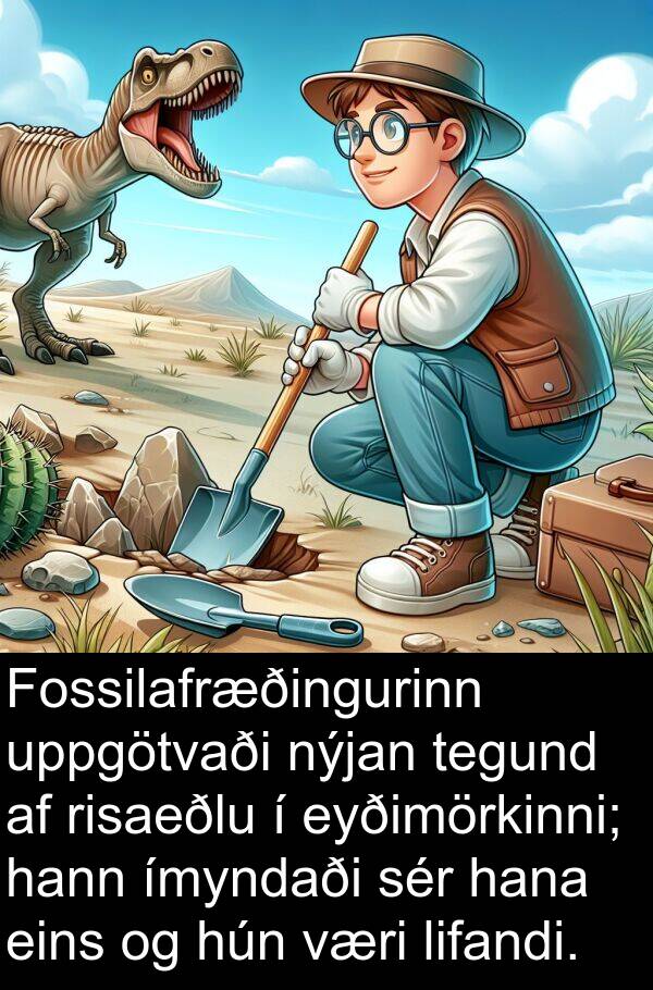 tegund: Fossilafræðingurinn uppgötvaði nýjan tegund af risaeðlu í eyðimörkinni; hann ímyndaði sér hana eins og hún væri lifandi.