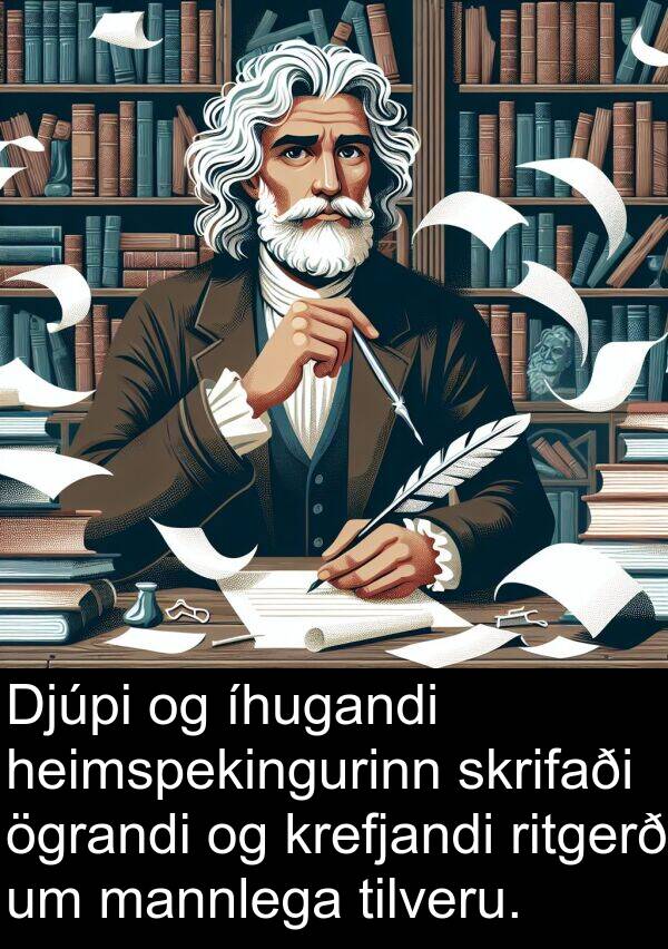 ögrandi: Djúpi og íhugandi heimspekingurinn skrifaði ögrandi og krefjandi ritgerð um mannlega tilveru.