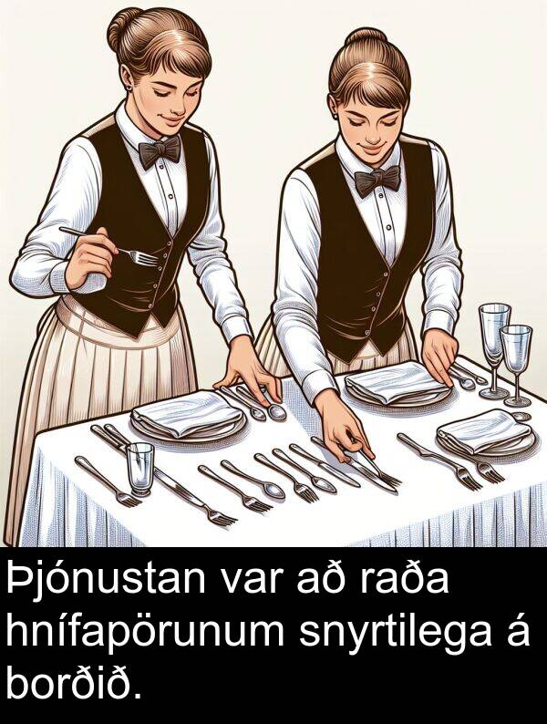 raða: Þjónustan var að raða hnífapörunum snyrtilega á borðið.
