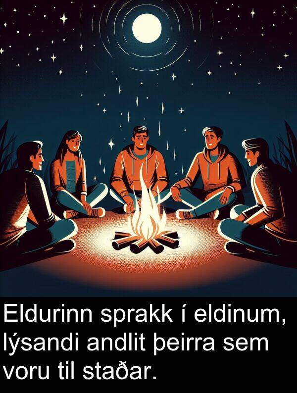 andlit: Eldurinn sprakk í eldinum, lýsandi andlit þeirra sem voru til staðar.
