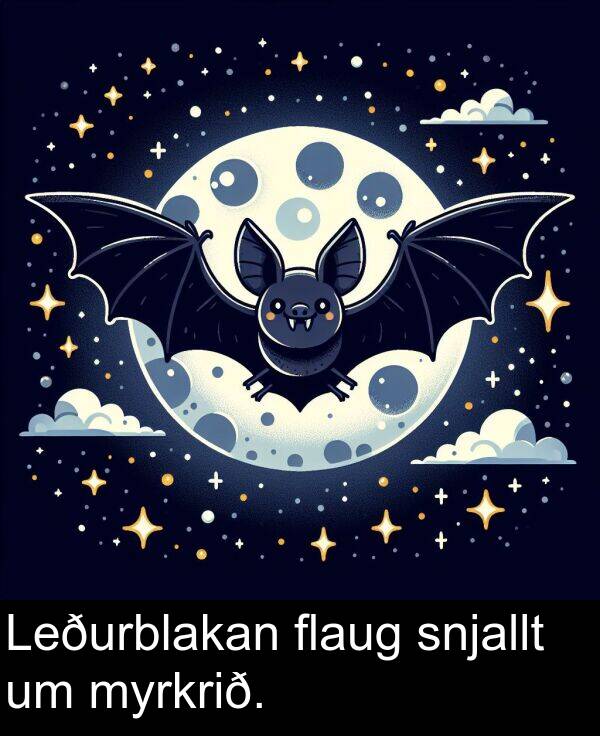 flaug: Leðurblakan flaug snjallt um myrkrið.