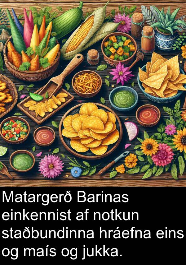 jukka: Matargerð Barinas einkennist af notkun staðbundinna hráefna eins og maís og jukka.