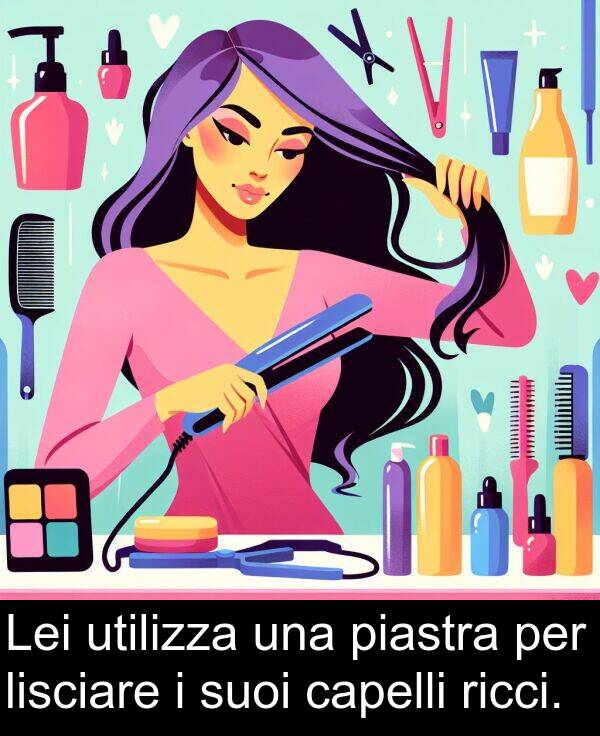 lisciare: Lei utilizza una piastra per lisciare i suoi capelli ricci.