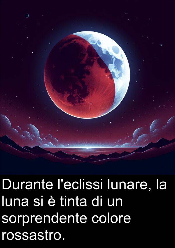 lunare: Durante l'eclissi lunare, la luna si è tinta di un sorprendente colore rossastro.