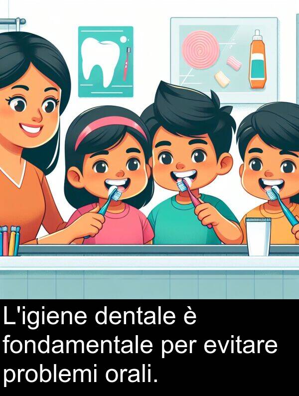 orali: L'igiene dentale è fondamentale per evitare problemi orali.