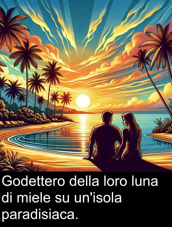 loro: Godettero della loro luna di miele su un'isola paradisiaca.