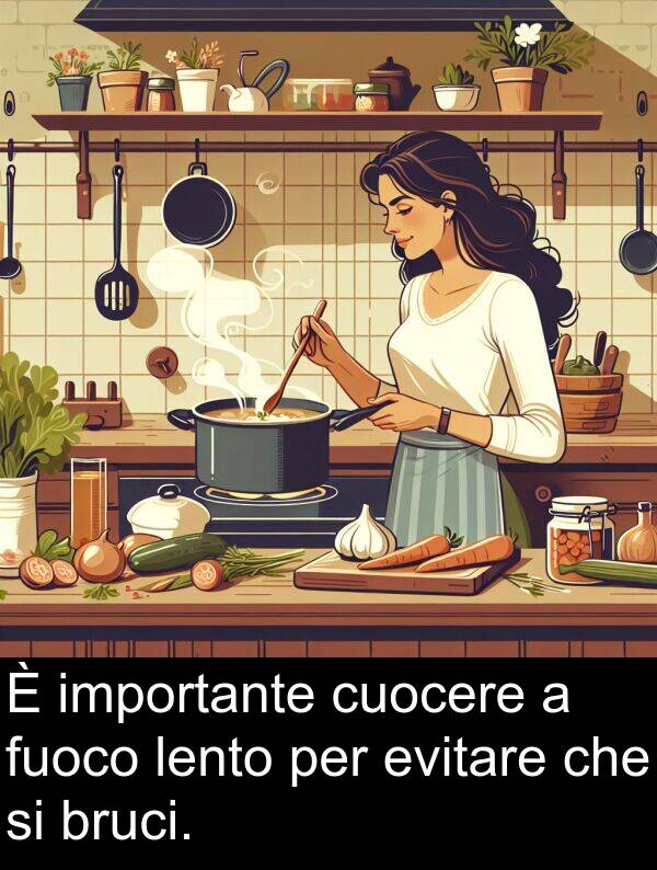 cuocere: È importante cuocere a fuoco lento per evitare che si bruci.
