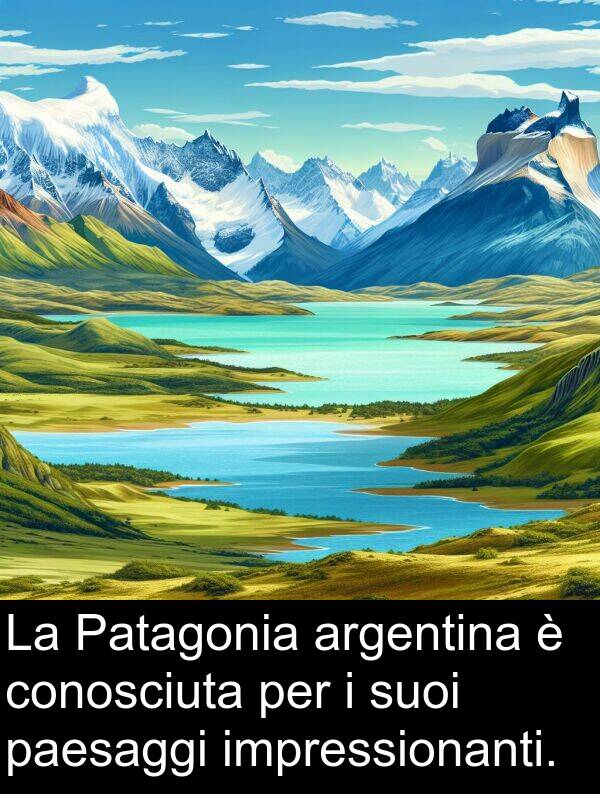 argentina: La Patagonia argentina è conosciuta per i suoi paesaggi impressionanti.