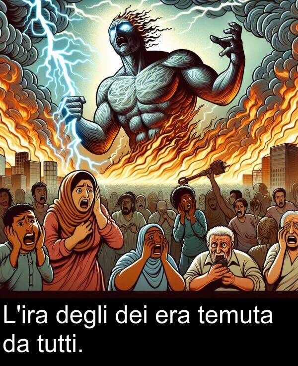 degli: L'ira degli dei era temuta da tutti.