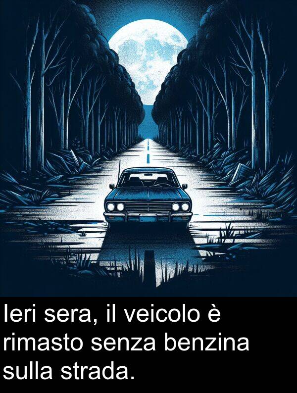 rimasto: Ieri sera, il veicolo è rimasto senza benzina sulla strada.
