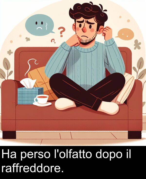 raffreddore: Ha perso l'olfatto dopo il raffreddore.