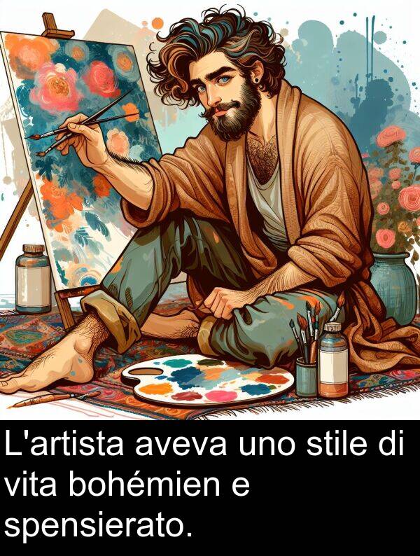 vita: L'artista aveva uno stile di vita bohémien e spensierato.