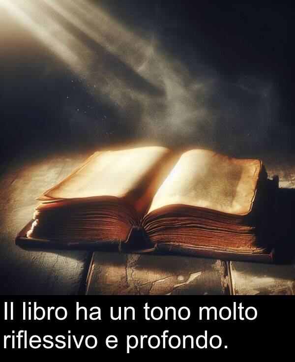 profondo: Il libro ha un tono molto riflessivo e profondo.
