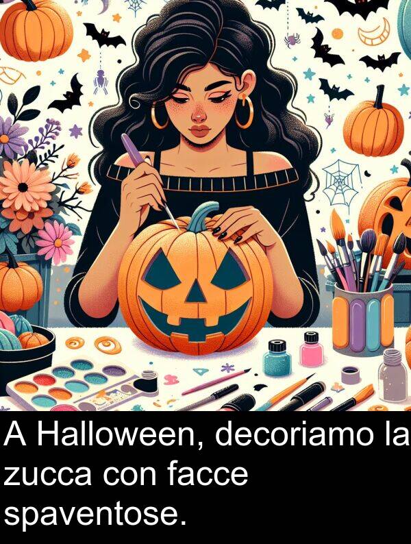 zucca: A Halloween, decoriamo la zucca con facce spaventose.