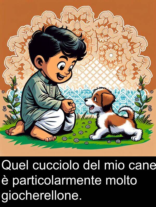 cane: Quel cucciolo del mio cane è particolarmente molto giocherellone.