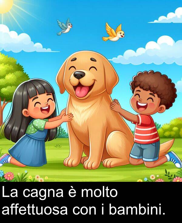 cagna: La cagna è molto affettuosa con i bambini.