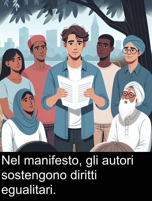 diritti: Nel manifesto, gli autori sostengono diritti egualitari.