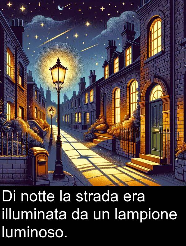 lampione: Di notte la strada era illuminata da un lampione luminoso.