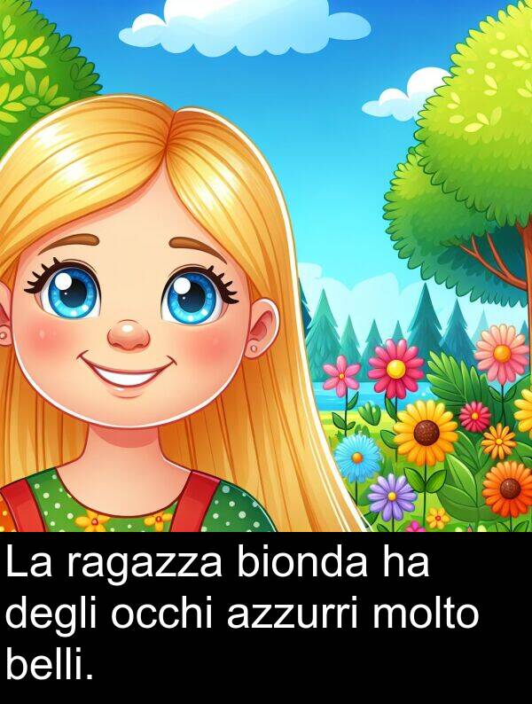 degli: La ragazza bionda ha degli occhi azzurri molto belli.