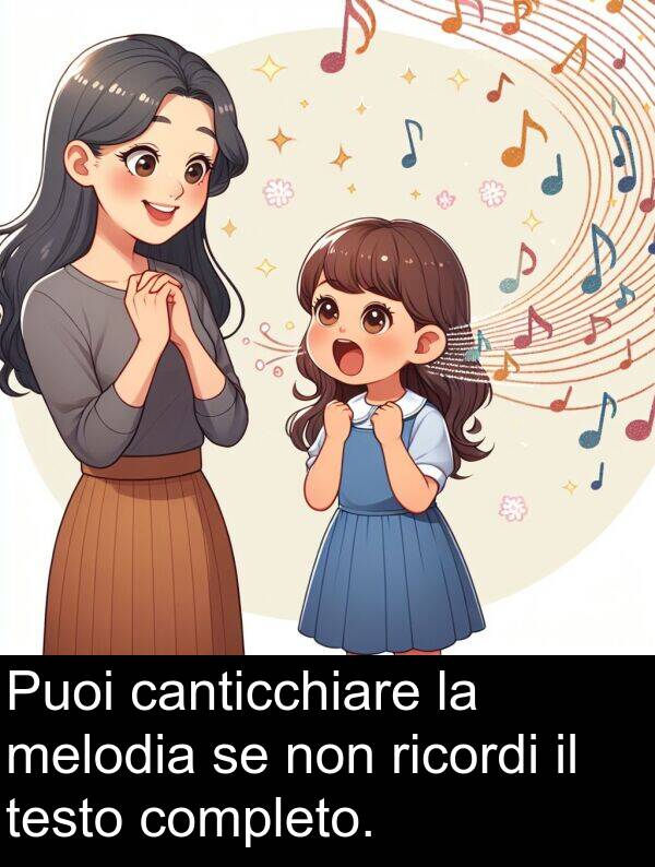 canticchiare: Puoi canticchiare la melodia se non ricordi il testo completo.