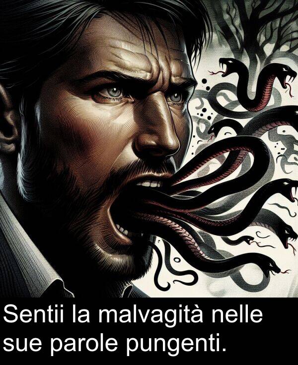sue: Sentii la malvagità nelle sue parole pungenti.