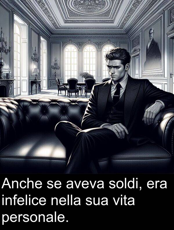 vita: Anche se aveva soldi, era infelice nella sua vita personale.