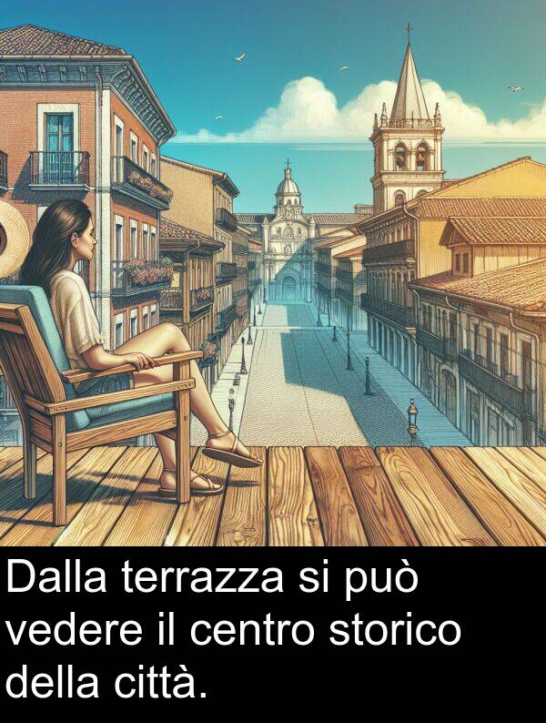 vedere: Dalla terrazza si può vedere il centro storico della città.