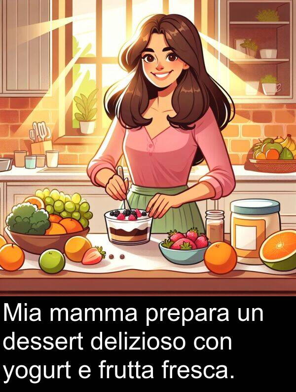 yogurt: Mia mamma prepara un dessert delizioso con yogurt e frutta fresca.