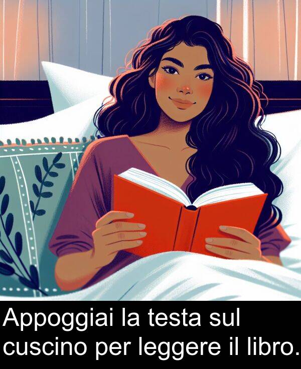 sul: Appoggiai la testa sul cuscino per leggere il libro.