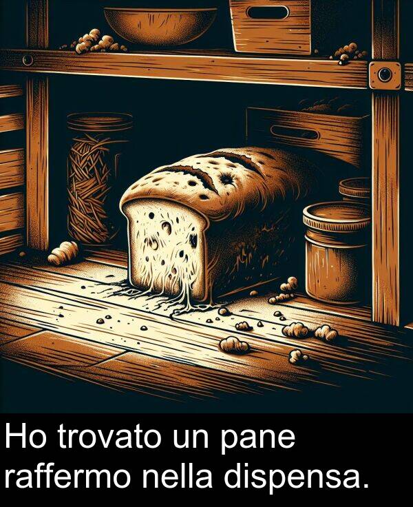 raffermo: Ho trovato un pane raffermo nella dispensa.