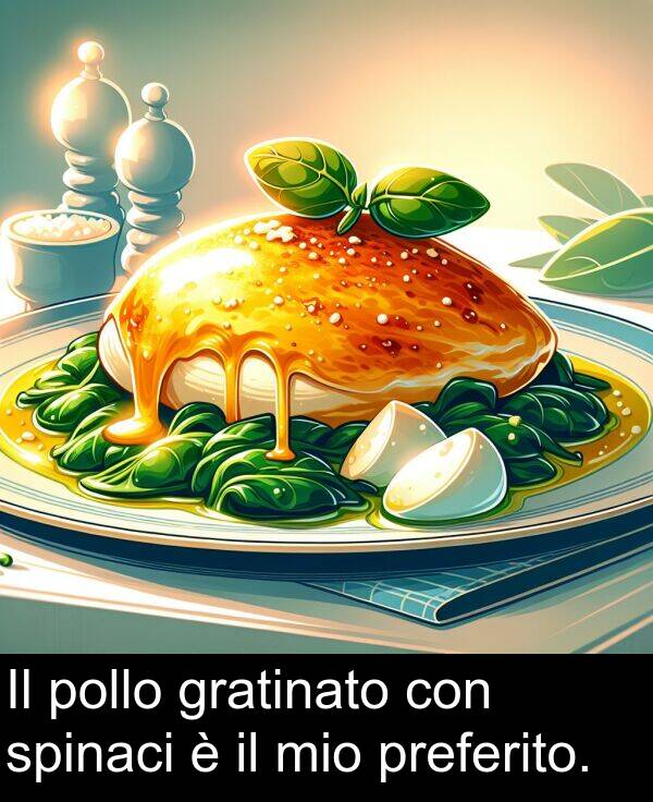 spinaci: Il pollo gratinato con spinaci è il mio preferito.