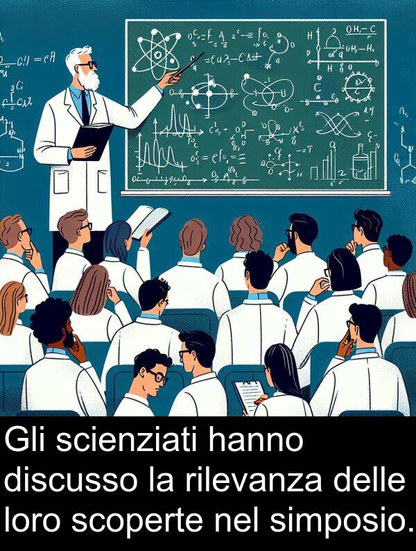 loro: Gli scienziati hanno discusso la rilevanza delle loro scoperte nel simposio.